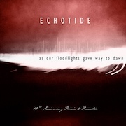 Review: Echotide - As Our Floodlights Gave Way To Dawn (Re-Release)